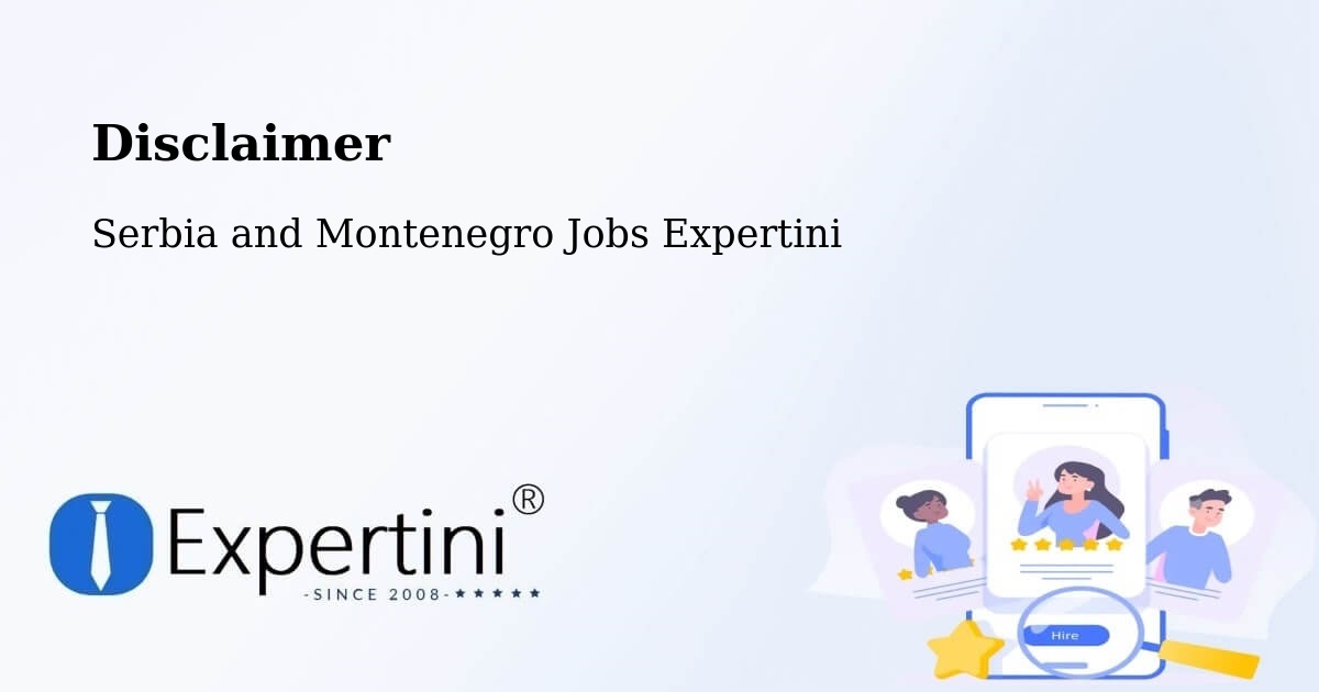 Disclaimer – Fruitvale - Serbia and Montenegro Jobs Expertini
