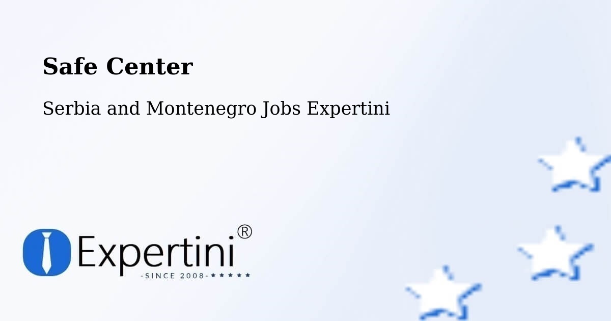 Safety Center – Fruitvale - Serbia and Montenegro Jobs Expertini